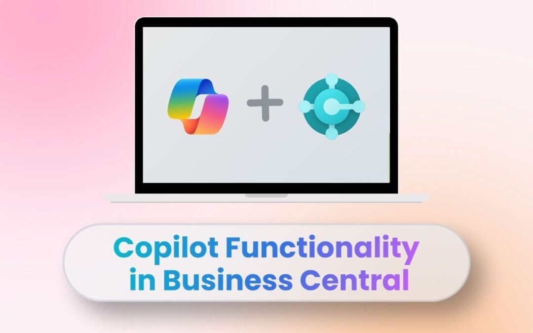 Microsoft-Copilots-Capabilities-and-Functions-in-Business-Central-1080x675
